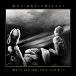 KNIGREICHSSAAL - Witnessing The Dearth - DIGIPACK